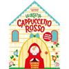 Librido Gallucci La casetta di Cappuccetto rosso. Ediz. a colori