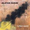 Alpha Maid Is This a Queue (Vinyl LP) 12" Album