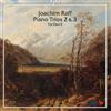 Joachim Raff Joachim Raff: Piano Trios 2 & 3 (Trio Opus 8) (CD) Album