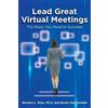 Bernice L Ross Byron Van Arsdale Lead Great Virtual Meetings (Tascabile)