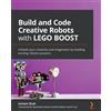 Ashwin Shah Manoj Patel Build and Code Creative Robots with LEGO BOOST (Digital)