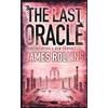 James Rollins The Last Oracle (Tascabile) SIGMA FORCE