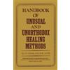 J.V. Cerney Handbook of Unusual and Unorthodox Healing Method (Copertina rigida)