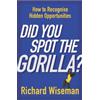 Richard Wiseman Did You Spot The Gorilla? (Tascabile)