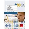 Erickson Insegnare a scrivere. Pregrafismo, stampato e corsivo. Con CD-ROM