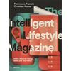 Die Gestalten Verlag The Intelligent Lifestyle Magazine: Smart Editorial Design, Ideas and Journalism