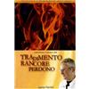 Centro Studi Bhaktivedanta Tradimento rancore perdono. Audiolibro. CD Audio formato MP3