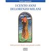 Libreria Editrice Fiorentina I cento anni di don Lorenzo Milani. Sette percorsi dentro una grande eredità