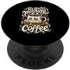 Caffeine Lover Sarcastic Office Humor De Coffee Addict Troppo mattina non abbastanza ufficio caffè PopSockets PopGrip Adesivo