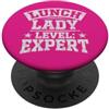 Lunch Lady Level Expert Food Lunch Lady Level Expert Funny School Cafeteria Food PopSockets PopGrip Adesivo