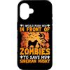 Push Front Zombies Save Siberian Husky G Custodia per iPhone 16 Ti spingerei davanti agli zombi per salvare il mio Hus siberiano