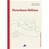 IMMAGINARIO E PSICOTERAPIA Perturbante bellezza