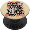 Vintage Floral Immigrants Make America Gli immigrati floreali retrò fanno l'America PopSockets PopGrip Adesivo