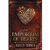 Hailey Turner An Emporium of Hearts (Tascabile)