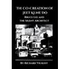 Gary Dill Richard Vigslist The Co-Creation of Jeet Kune Do (Tascabile)