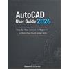 Maxwell J Carter AutoCAD User Guide 2026 (Tascabile)