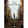Juan Gómez-Jurado La leyenda del ladrón / The Legend of the Thief (Tascabile)