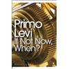 Primo Levi If Not Now, When? (Tascabile) Penguin Modern Classics