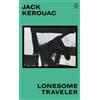 Jack Kerouac Lonesome Traveler (Tascabile) Great Kerouac