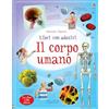 Usborne Il corpo umano. Con adesivi. Ediz. illustrata