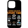 Things Spare Time Tractors Talk Drive Dr Custodia per iPhone 15 Pro Max Cose che faccio nel mio tempo libero Guarda i trattori Pensa a Tr