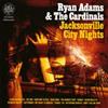 Ryan Adams & The Cardinals Jacksonville City Nights (CD) Album