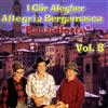 I Cor Alegher Allegria Bergamasca Vol.8 (CD)
