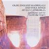 Cambridge Singers Olde English Madrigals and Folk Songs at Ely Cathedral (CD)