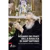 ASCOLTARE CELEBRARE VIVERE. SUSSIDI MINI Rosario dei frati di sant'Antonio con le preghiere del buon cristiano