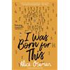 HarperCollins I WAS BORN FOR THIS: TikTok made me buy it! From the YA Prize winning author and creator of Netflix series HEARTSTOPPER