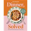 Carnival Dinner, Solved: Fast and Flexible Recipes for Every Day in 10, 20, 30 or 40 Minutes
