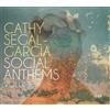 Cathy Segal-Garcia Social Anthems - Volume 1 (CD) Album (Jewel Case)