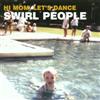 Swirl People Hi Mom,Let'S Dance (CD)