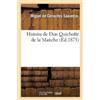 Miguel de Cervantes Saavedra Histoire de Don Quichotte de la Manche (Tascabile)