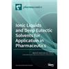 Ionic Liquids and Deep Eutectic Solvents for Application in P (Copertina rigida)