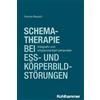 Yvonne Reusch Schematherapie bei Ess- und Körperbildstörungen: Integ (Tascabile)