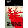Thea Lehmann Mordskunst im Elbtal (Dresdner Kriminal) (Tascabile)