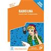 Alessandro De Giuli Ciro M Radio Lina. Livello 1 A1 + MP3 audio - N (Tascabile)