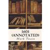 Mark Twain 1601 (annotated) (Tascabile)
