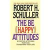 Robert Schuller The Be (Happy) Attitudes (Tascabile)
