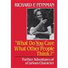 Richard P. Feynman What Do You Care What Other People Think (Copertina rigida)