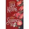 Lisa Kleypas Suddenly You (Tascabile)