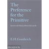 Leonie Gombrich The Preference for the Primitive (Tascabile)