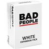 BAD PEOPLE Party Game - White Expansion - 100 New Question Cards for The Hilarious Adult Card Game for Fun Parties & Board Games Night with Your Group - Find Out What Your Friends Really Think of You