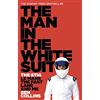 HarperCollins The Man In The White Suit The Stig, Le Mans, The Fast Lane And Me: The Stig, Le Mans, The Fast Lane And Me. The Sunday Times Bestselling Autobiography from the Motor Racing Icon