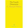 Sothis Press The Fourth Dimension: A practical naming system and visual method for points, faces, and 4D figures