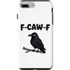 Funny F-Caw-F Gear Custodia per iPhone 7 Plus/8 Plus F Caw F | Umorismo meme uccello corvo nero corvo divertente