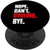 Mountain bike cycling outfit & Bicycle d Nope can't cycling funny mtb bicicletta mountain bike PopSockets PopGrip Adesivo