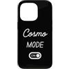 Cosmo Mode On Name Funny Birthday Custodia per iPhone 13 Pro Modalità Cosmo Activa Nome Divertente