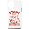 Sassy Sarcastic Single Humor Anti Valent Custodia per iPhone 12 Pro Max Sembra affilato e rimanere single Sassy Anti Valentine